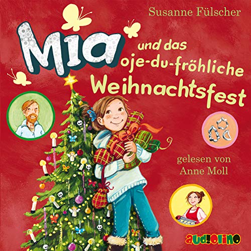 Mia und das oje-du-fröhliche Weihnachtsfest (12): CD Standard Audio Format, Lesung von Audiolino